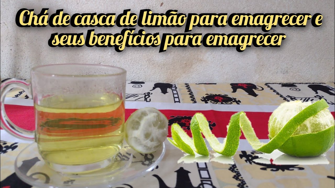 Chá de casca de limão para emagrecer e seus benefícios para emagrecer ...