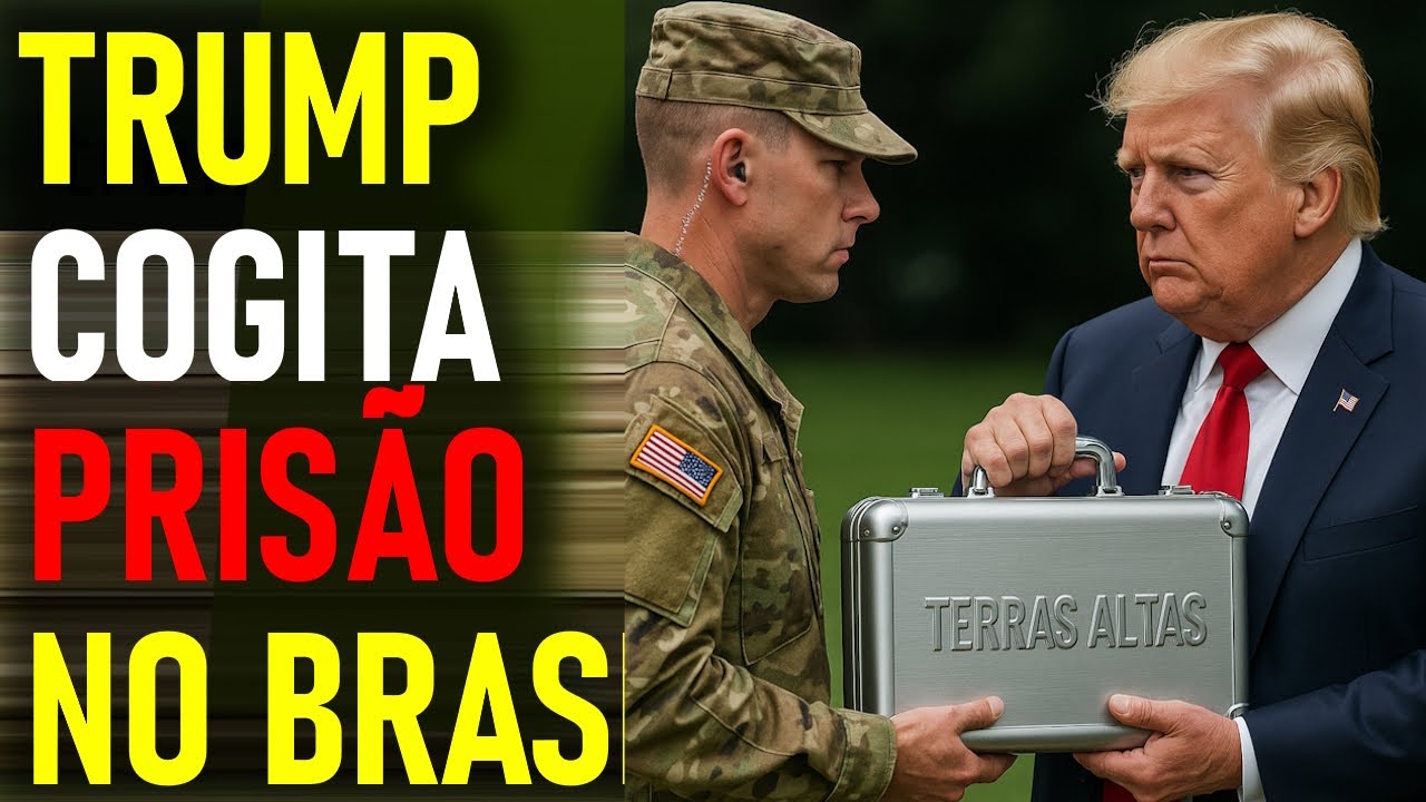 TRUMP Cogita PRISÃO em solo Brasileiro