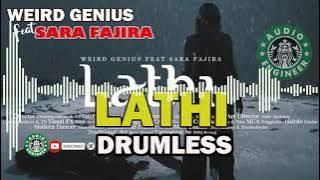 WEIRD GENIUS Ft. SARA FAJIRA - LATHI // DRUMLESS