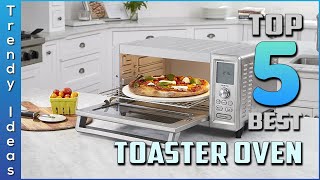 Top 5 Best Toaster Oven Review in 2022