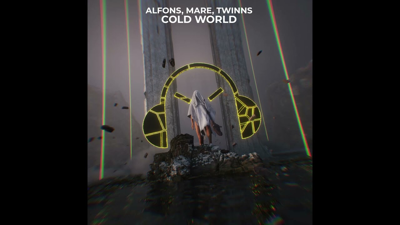 Watch Alfons X MARE X Twinns - Cold World on YouTube Watch Alfons X MARE X Twinns - Cold World on YouTube