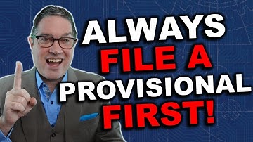 Provisional VS Non-Provisional Patent Application - Which is BEST?