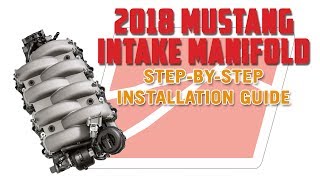 VMP 2018 Intake Manifold Install Guide for 20152017 Ford Mustang GT