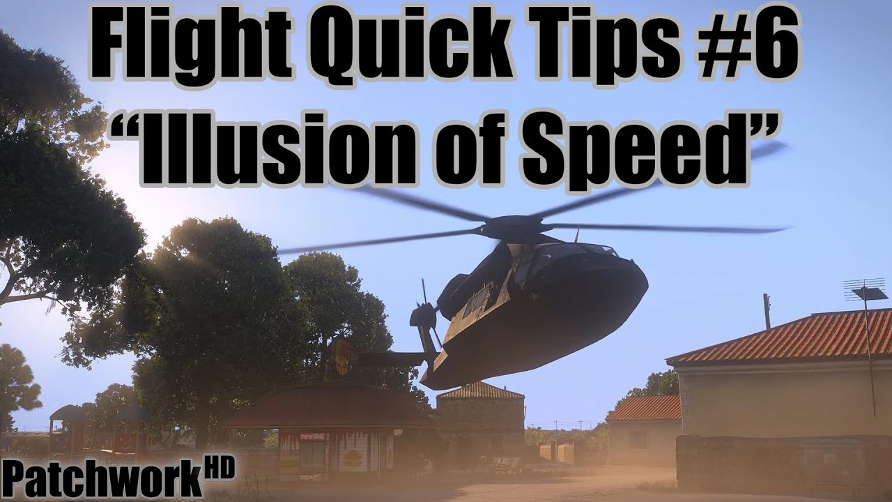 Illusion of Speed - Flight Quick Tips #6 (Arma 3 Helicopter Tutorial)