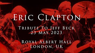 Eric Clapton - 23 May 2023, London, Tribute To Jeff Beck - Multicam - Complete