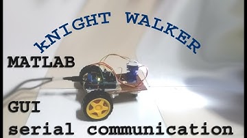 kNIGHT WALKER || Ardiuno robot using matlab GUI || DIY robot