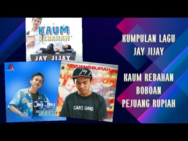 Kumpulan Lagu Jay Jijay | Kaum Rebahan, Boboan, Pejuang Rupiah [Video Lyrics] class=