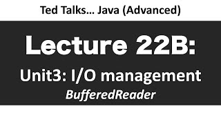 CSCI2120 - Lecture 22B:  Unit3-IO - BufferedReader