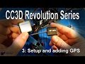(3/3) CC3D Revolution and LibrePilot: Adding GPS and extra calibration steps