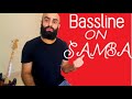 How to build a Samba Bassline
