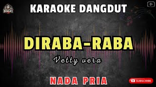DI RABA-RABA - Vetty Vera || KARAOKE NADA PRIA