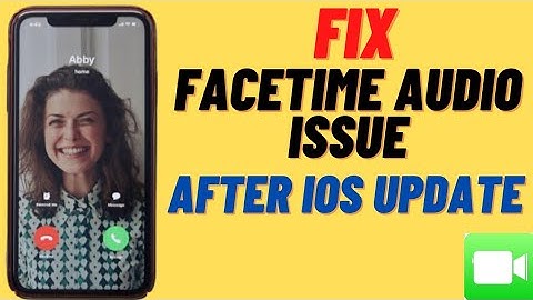 How To Fix FaceTime Audio Issue On iPhone And iPad After iOS Update