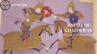 The Crack in the Timurid Empire: Battle of Ghazdewan- Nov 1512