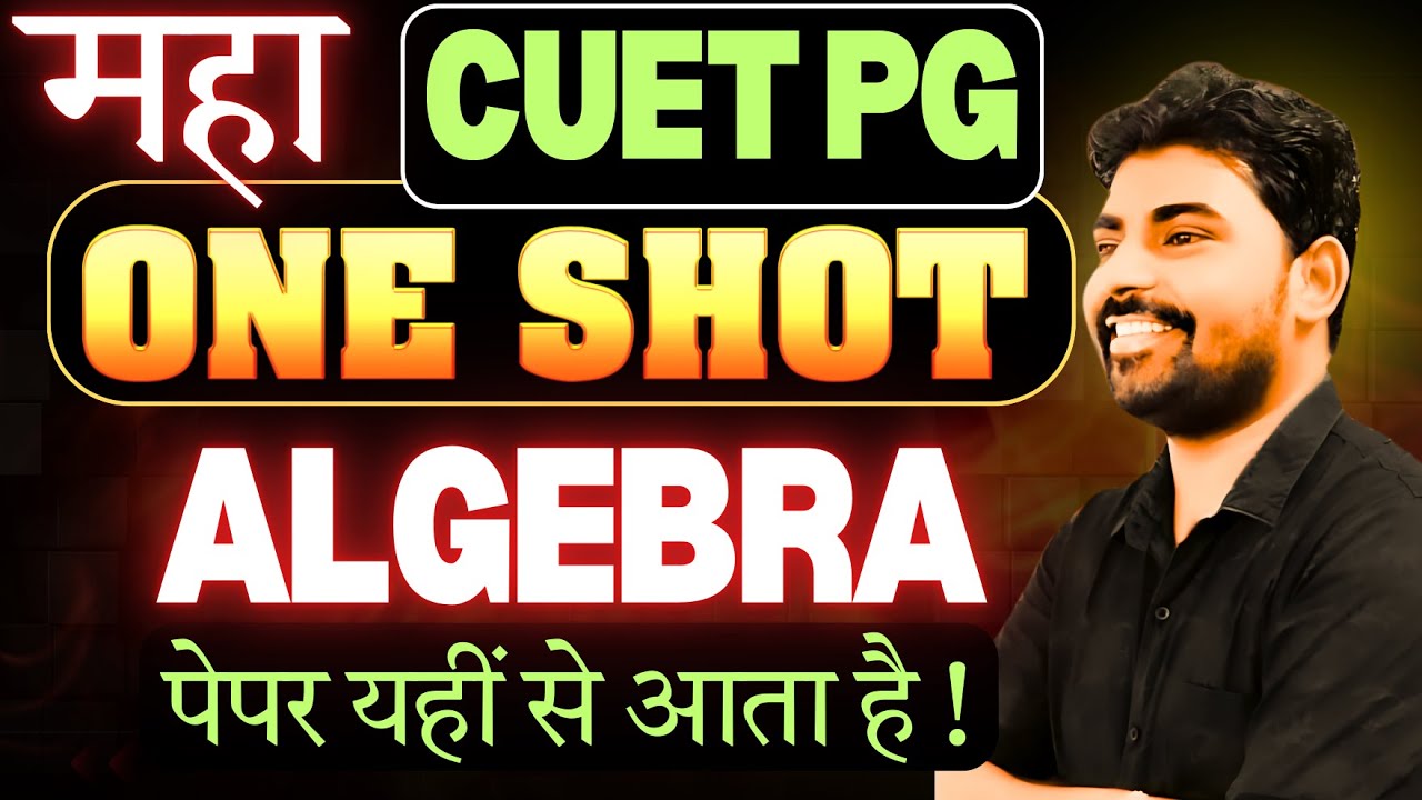 CUET PG 2025 One Shot Mathematics Complete Algebra by Aspire Study CUET ...