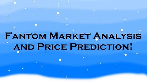 FANTOM (FTM) PRICE PREDICTION AND ANALYSIS