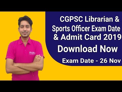 CGPSC Librarian & Sports Officer Admit Card 2019 || CGPSC Librarian & Sports Officer Exam Date 2019