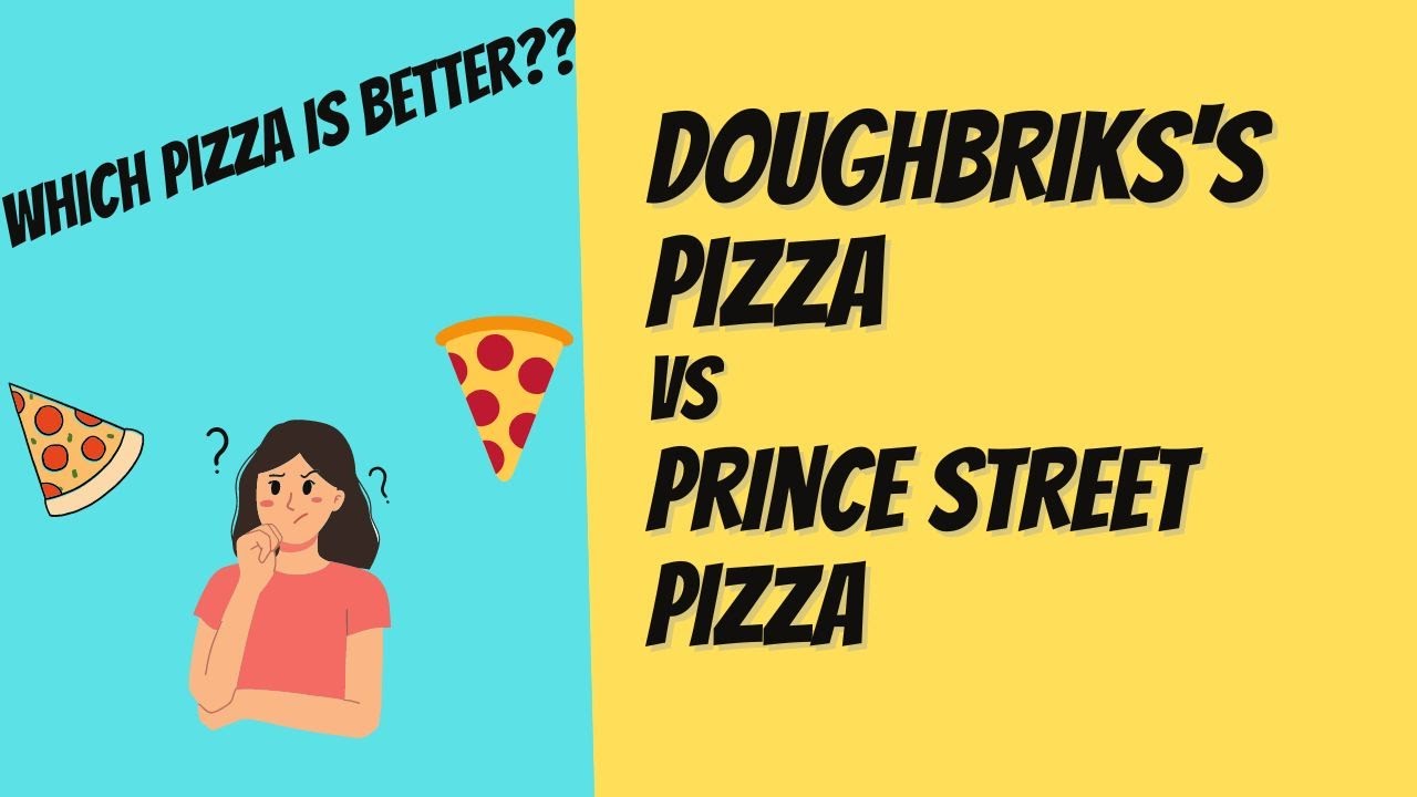 Doughbrik's Pizza vs Prince Street Pizza. Which pizza will win? YouTube