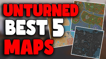 The Best 5 Unturned Maps To Play In 2025
