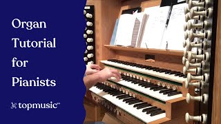 Organ Tutorial for Pianists