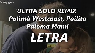 ULTRA SOLO REMIX - Polimá Westcoast, Pailita, Paloma Mami, Feid, 💔| LETRA