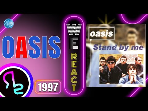 We React To OASIS - Stand By Me - YouTube