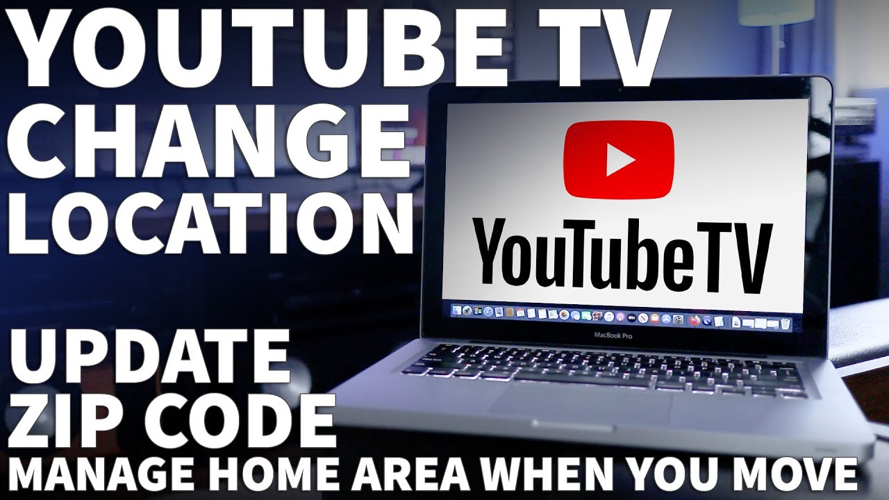 change travel zip code youtube tv