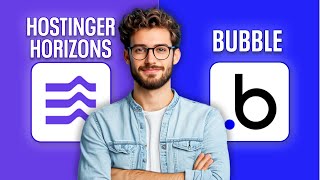 Hostinger Horizons vs Bubble - Which No-Code Platform Is Best for Building Apps in 2026