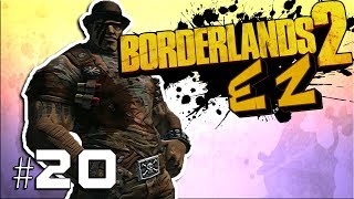 Not Actually Sorry - BL2EZ | Episode 20 [Borderlands 2]