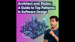 Architectural Styles Explained: Top Software Design Patterns Every Developer Must Know #systemdesign