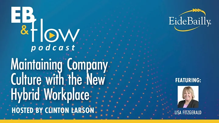 Maintaining Company Culture with the New Hybrid Wo...