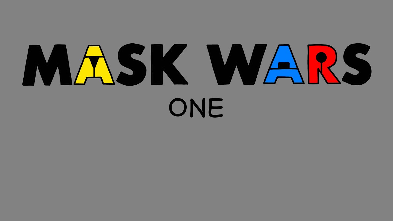 Mask Wars - One
