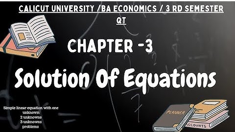solutions of equations/ chapter -3/ QT/ 3 rd semter/BA economics /#calicutuniversity core course