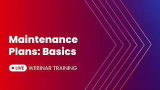 Maintenance Plans: Basics | Live Webinar Recording 06-15-26