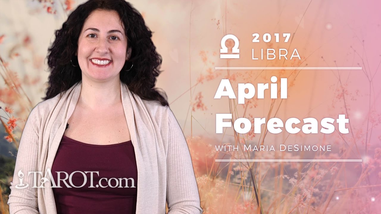 Libra Monthly Horoscope April 2017 YouTube