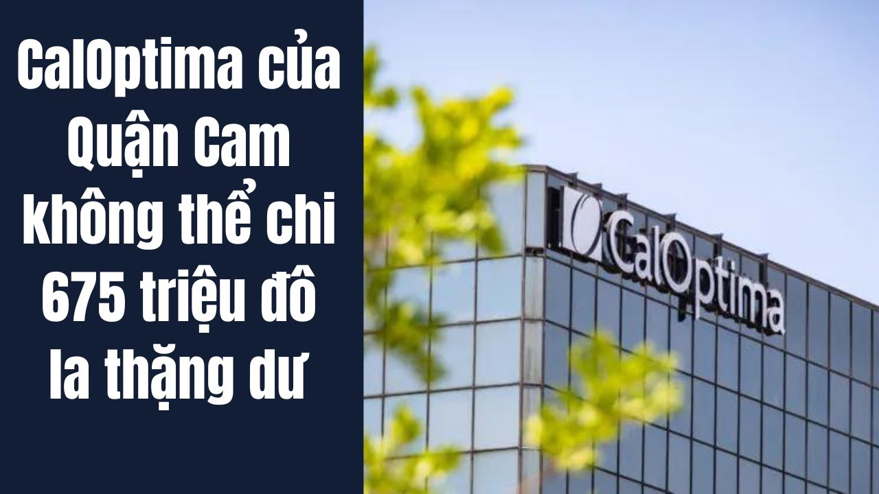 CalOptima của Quận Cam không thể chi 675 triệu đô la thặng dư - YouTube