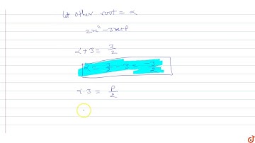 If one zero of polynomial `2x^2-3x+p` is 3, then find the other root(zero). Also find the value...