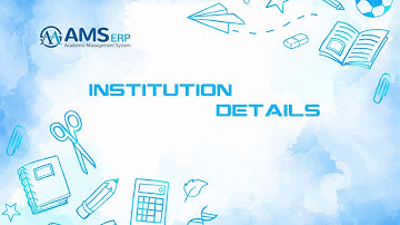 AMS ERP - Academic Management System  | INSTITUTION DETAILS |
