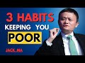 3 Habits That Keep You Poor Forever | Jack Ma Motivational Speech That Will Change Your Life Mp3 Song