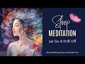 Guided sleep meditation to help you let go at bedtime  nice soothing voice to help you drift off