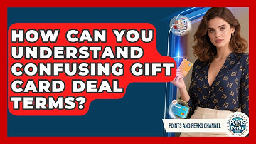 How Can You Understand Confusing Gift Card Deal Terms? - Points and Perks Channel