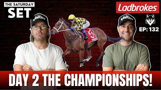 THE SATURDAY SET EP 132: THE CHAMPIONSHIPS DAY 2