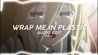 Wrap Me In Plastic - Chromance Edit Audio