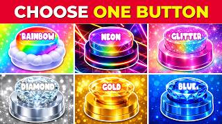 🌟 Choose One Button: 🌈 Rainbow, 💰 Gold, 💎 Diamond, 💙 Blue, or ✨ Glitter 😱🎮Neon