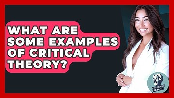 What Are Some Examples Of Critical Theory? - Philosophy Beyond