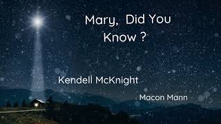 Mary, Did You Know? Kendell McKnight