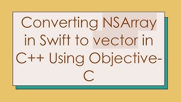Converting NSArray in Swift to vector in C+ +  Using Objective-C