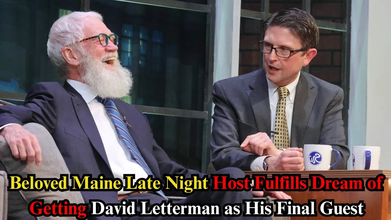 Beloved Maine Late Night Host Fulfills Dream of Getting David Letterman
