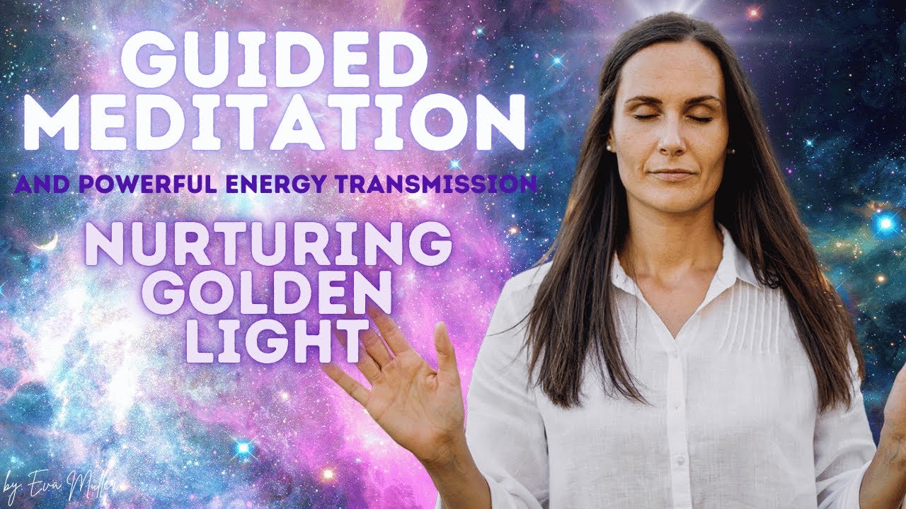 Awakening Through Golden Light - A Guided Meditation and Energy ...