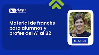 Material de francés para alumnos y profes del A1 al B2