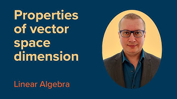 Properties of Vector Space DIMENSION | FREE Linear Algebra Course